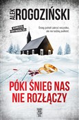 Póki śnieg... - Alek Rogoziński - Ksiegarnia w UK