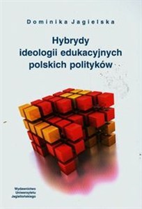 Picture of Hybrydy ideologii edukacyjnych polskich polityków