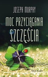 Obrazek Moc przyciągania szczęścia (wydanie pocketowe)