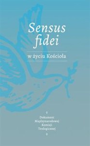 Obrazek SENSUS FIDEI W ŻYCIU KOŚCIOŁA Dokument Międzynarodowej Komisji Teologicznej