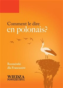 Obrazek Comment le dire en polonais? Rozm. dla Francuzów