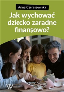 Obrazek Jak wychować dziecko zaradne finansowo?