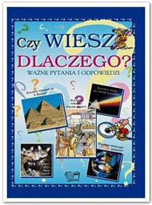 Picture of Czy wiesz dlaczego? Ważne pytania i odpowiedzi
