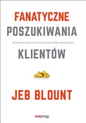 Fanatyczne... - Jeb Blount, Mike Weinberg -  Polish Bookstore 