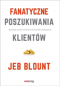 Picture of Fanatyczne poszukiwania klientów Budowa efektywnych kanałów sprzedaży
