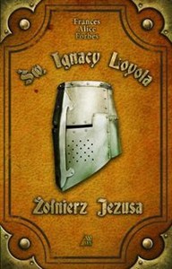 Obrazek Św. Ignacy Loyola Żołnierz Jezusa