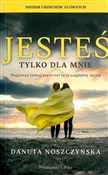 Jesteś tyl... - Danuta Noszczyńska -  books in polish 