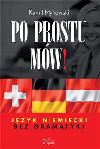 Obrazek Po prostu mów! Język niemiecki bez gramatyki