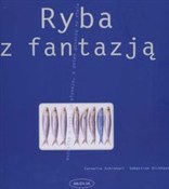 Ryba z fan... - Cornelia Schinharl, Sebastian Dickhaut -  books from Poland