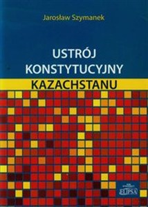 Picture of Ustrój konstytucyjny Kazachstanu