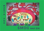 Smog nas z... - Marta Fox -  books from Poland