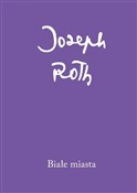 Białe mias... - Joseph Roth -  books in polish 