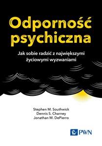 Obrazek Odporność psychiczna Jak sobie radzić z największymi życiowymi wyzwaniami