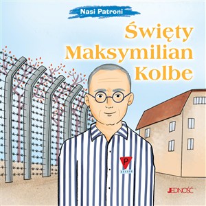 Obrazek Święty Maksymilian Kolbe (seria: Nasi Patroni)