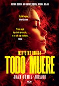 polish book : Todo Muere... - Juan Gómez-Jurado