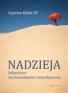 Obrazek Nadzieja Lekarstwo na narzekanie i zniechęcenie