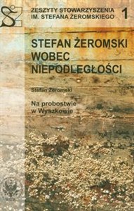 Obrazek Stefan Żeromski wobec niepodległości