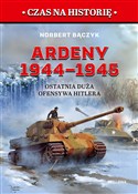 Ardeny 194... - Norbert Bączyk -  foreign books in polish 