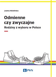 Obrazek Odmienne czy zwyczajne? Rodziny z wyboru w Polsce