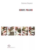 Sorry, Pol... - Szymon Bogacz -  Polish Bookstore 