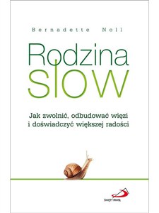 Picture of Rodzina slow jak zwolnić odbudować więzi i doświadczyć większej radości