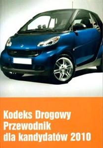 Obrazek Kodeks drogowy Przewodnik dla kandydatów 2010