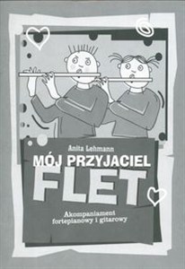 Obrazek Mój przyjaciel flet Akompaniament fortepianowy i gitarowy
