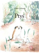 Polska książka : Ptyś - Claire Lebourg