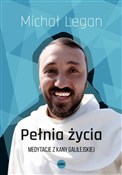 Pełnia życ... - Michał Legan -  foreign books in polish 