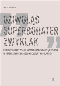 Obrazek Dziwoląg, superbohater, zwyklak
