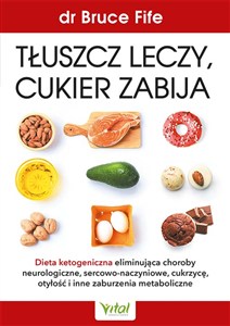 Obrazek Tłuszcz leczy, cukier zabija