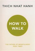 How To Wal... - Thich Nhat Hanh -  books in polish 