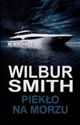 Polska książka : Piekło na ... - Wilbur Smith