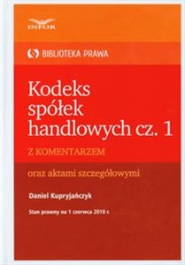 Obrazek Kodeks Spółek Handlowych część 1 z komentarzem oraz aktami szczegółowymi
