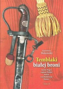 Picture of Temblaki białej broni Tom 2 Austro-Węgry Legiony Polskie Austria Czechosłowacja Niemcy