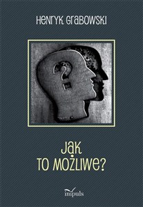 Obrazek Jak to możliwe?