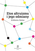 Książka : Etos altru... - Elżbieta Hałas