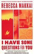 I Have Som... - Rebecca Makkai -  books in polish 