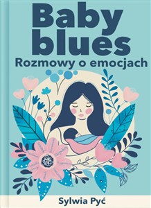 Obrazek Baby blues Rozmowy o emocjach