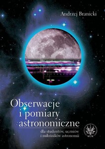 Obrazek Obserwacje i pomiary astronomiczne dla studentów, uczniów i miłośników astronomii