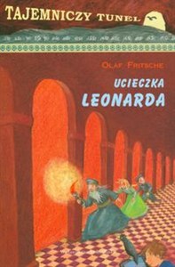 Obrazek Ucieczka Leonarda Tajemniczy tunel  t. 1