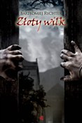 Złoty wilk... - Bartłomiej Rychter -  foreign books in polish 