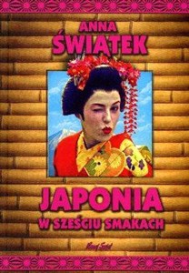 Obrazek Japonia w sześciu smakach