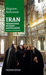 Obrazek Iran Przewodnik po kraju ajatollahów Wyd. III / Sorus