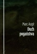 Polska książka : Duch pogań... - Marc Auge