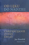 Od lęku do... - Jan Grosfeld -  Książka z wysyłką do UK