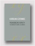 Pedagogicz... - Karolina Czerwiec -  Książka z wysyłką do UK
