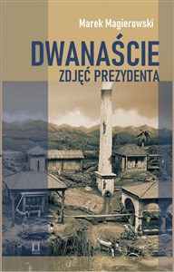 Picture of Dwanaście zdjęć prezydenta