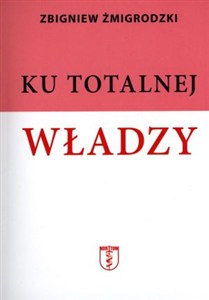 Obrazek Ku totalnej władzy