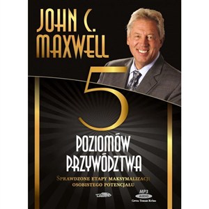 Obrazek [Audiobook] Pięć poziomów przywództwa Sprawdzone etapy maksymalizacji osobistego potencjału